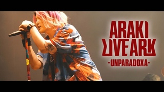 UNKNOWN PARADOXlive ver./ARAKI LIVE ARK -UNPARADOXA-