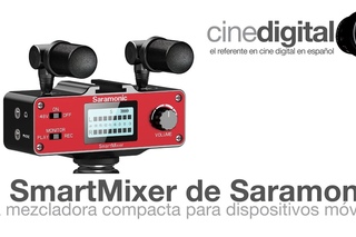 SmartMixer de Saramonic, un mezclador compacto para dispositivos mviles