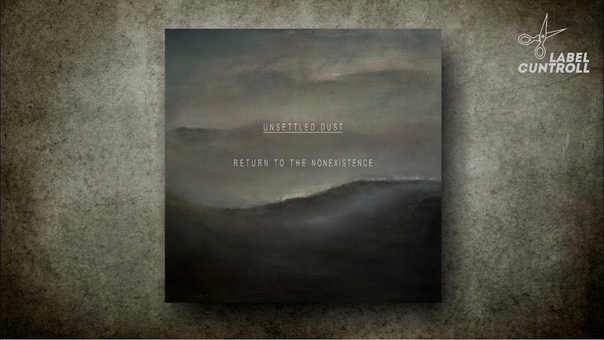 Unsettled Dust Return to the nonexistence (2017) FULL