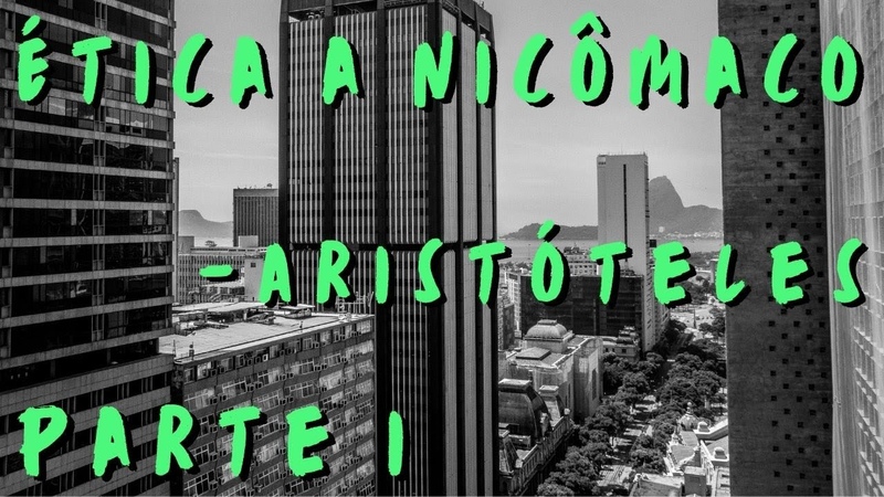 Ética a Nicômaco Aristóteles. Por Monir Nasser. Áudio restaurado. Parte 1,