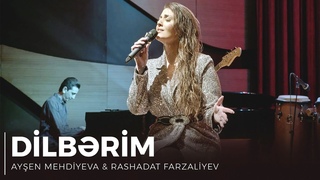 Ayşən Mehdiyeva & Rashadat Farzaliyev - DİLBƏRİM (akustik canlı)