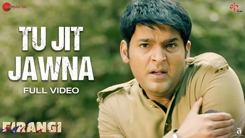 Tu Jit Jawna Full Video, Firangi, Kapil Sharma Ishita Dutta, Daler Mehndi, Dr. Devendra