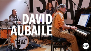 David Aubaile “Saratoga“ en session TSFJAZZ!