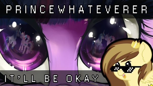 Prince Whateverer Dreamchan Itll Be OK ( Sherclop Pones