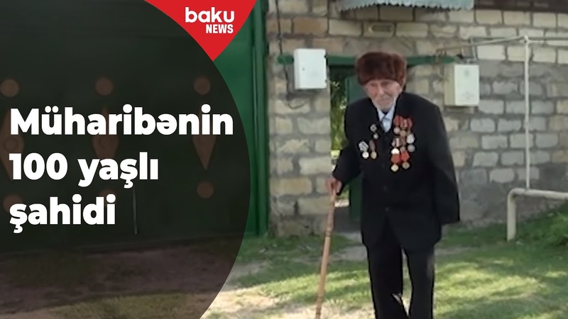 76 yaşlı müharibənin 100 yaşlı şahidi Baku