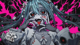 DECO*27 - ゾンビ feat. 初音ミク (Giga Waha Remix)