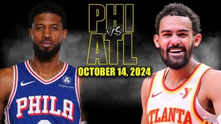 Philadelphia 76ers vs Atlanta Hawks Full Game Highlights - October 14, 2024 | 2024-25 NBA Pre Season