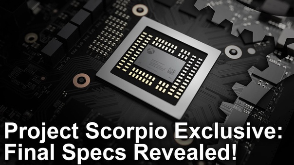 Project Scorpio Exclusive: Final Specs