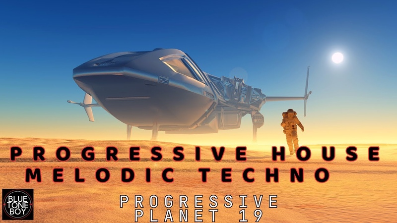 PROGRESSIVE HOUSE MELODIC TECHNO Mix , Progressive Planet