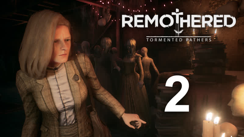 Remothered: Tormented Fathers Прохождение игры на русском языке , 2 ,