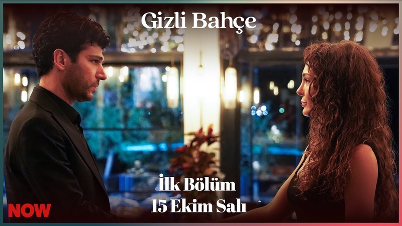 Yeni Dizimiz, Gizli Bahçe 15 Ekim Salı İlk Bölümüyle NOWda Gizli Bahce