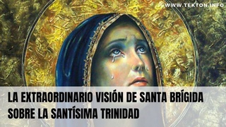 La extraordinaria visin de SANTA BRGIDA sobre la SANTSIMA TRINIDAD