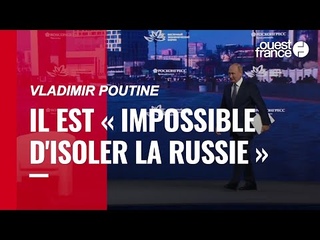 Pour Vladimir Poutine, il est « impossible d’isoler la Russie »