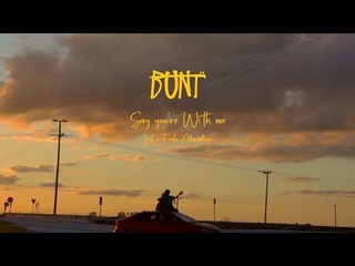 BUNT. - Say Youre With Me feat. Frida Amundsen (Official Music Video)
