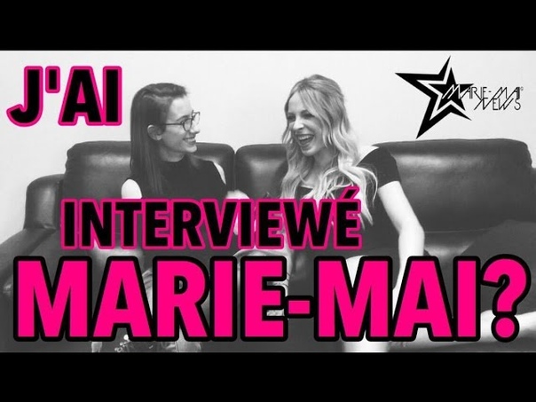 Entrevue avec Marie