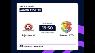 Sojuz Metall - Финист ГГО