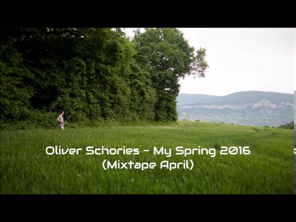 Oliver Schories My Spring 2016 ( Mixtape