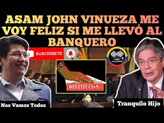ASAMBLESTA JOHN VINUEZA ME VOY FELIZ SI ME LLEV AL BANQUERO LASSO INICIA LA DESTITUCION RFE TV