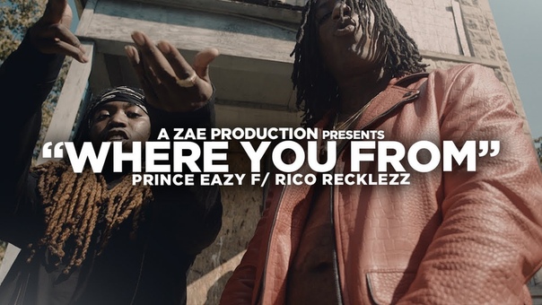 Prince Eazy f, Rico Recklezz Where You