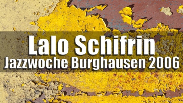 Lalo Schifrin BBC Bigband Jazzwoche Burghausen