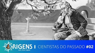 Cientistas do Passado | ORIGENS TEMP 09 - EP 2