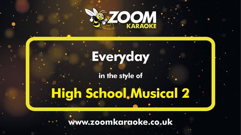 High School Musical 2 Everyday Karaoke Version from Zoom
