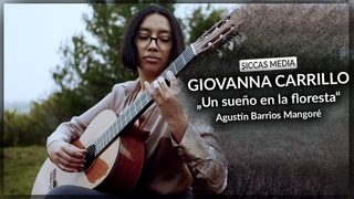 Giovanna Carrillo Fantappie plays “Un Sueño en la Floresta“ by Agustín Barrios | Siccas Media