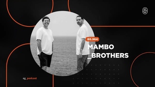 EG 964 mixed by Mambo Brothers