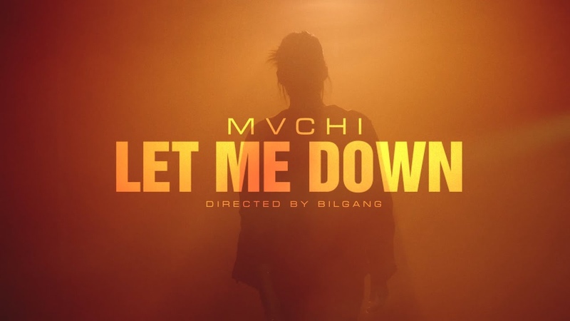 MVCHI Let Me Down ( Official Music