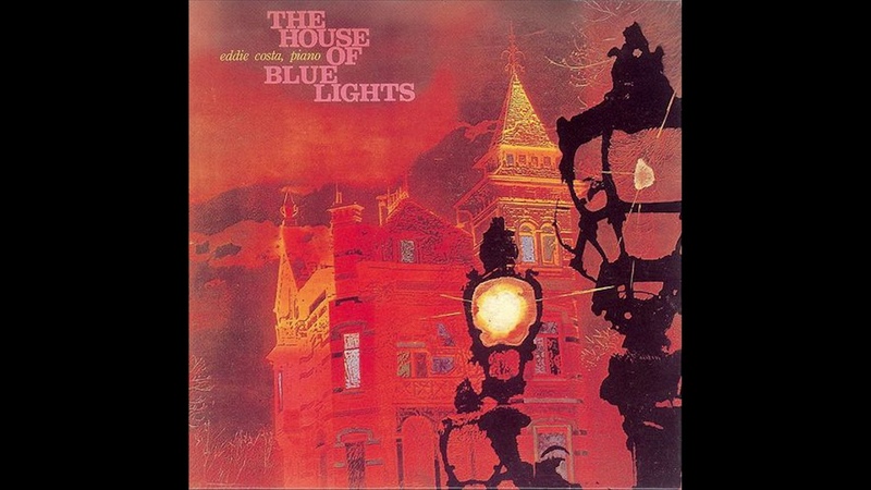 Eddie Costa The House Of Blue Lights