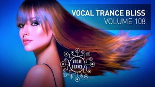 VOCAL TRANCE BLISS (VOL. 108) FULL SET. 2021.