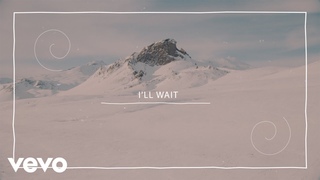Kygo, Sasha Alex Sloan - I’ll Wait (Lyric Video)
