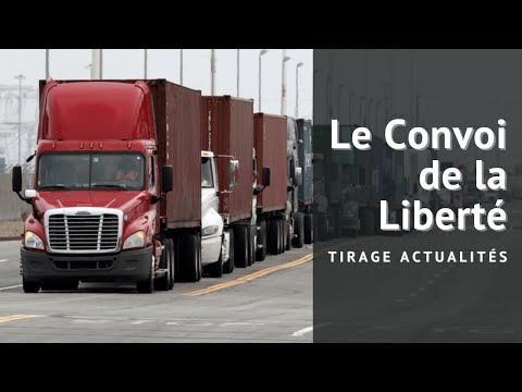 TIRAGE ACTUALITES Le Convoi de la Liberté en France : quels seront les