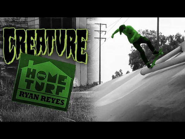 Home Turf with Ryan Reyes for Creature