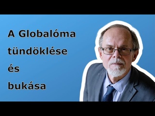 A Globalóma tündöklése és bukása