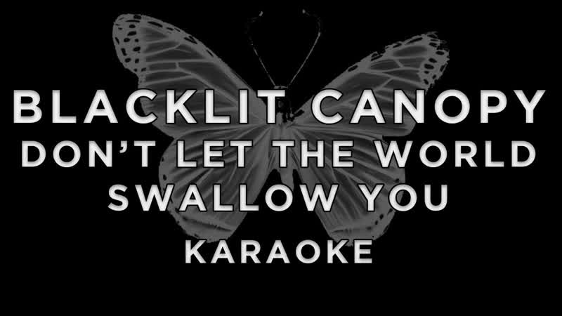 Blacklit Canopy Dont Let The World Swallow You