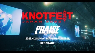 PRAISE - KNOTFEST JAPAN 2023 -  DAY 2 RED STAGE /  FULL LIVE MOVIE