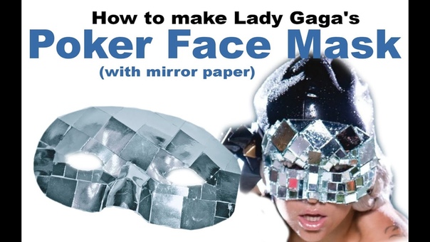 How To Make Lady Gaga Poker Face Mask Mirror Paper