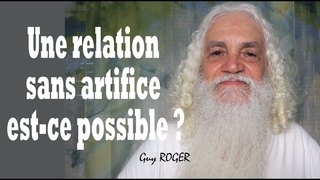 1494  Une relation sans artifice   est-ce possible  Guy ROGER  ZONE LIBRE