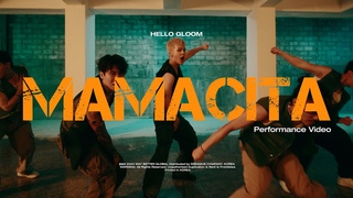 HELLO GLOOM - MAMACITA Performance Video