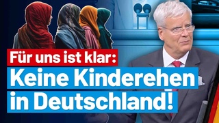 Kinderehen: Wir wollen keine morgenlndische Traditionen! Gereon Bollmann -AfD-Fraktion im Bundestag