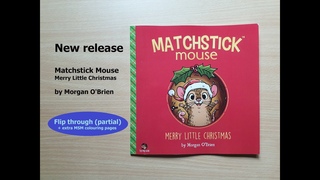 Matchstick mouse Merry Little Christmas new release book flip (partial) by Morgan O'Brien