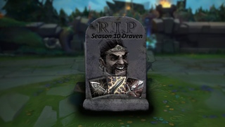 Goodbye Season 10 Draven