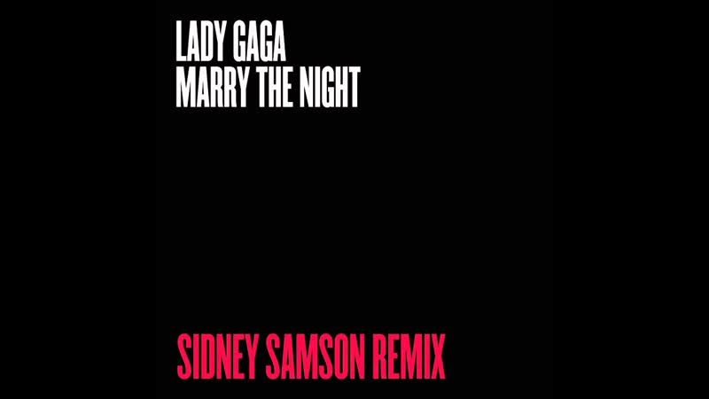 Lady Gaga Marry The Night ( Sidney Samson