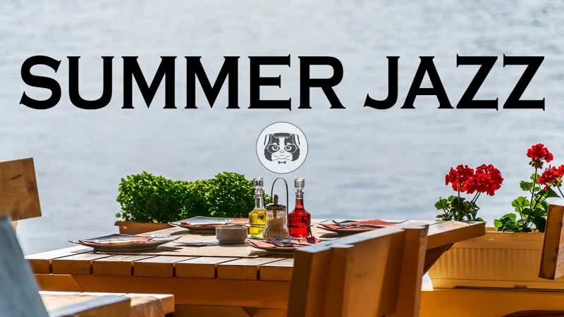 Lounge Music Summer Terrace Jazz Seaside Bossa Nova Jazz For