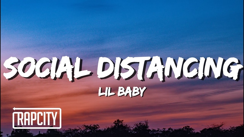 Lil Baby Social Distancing (