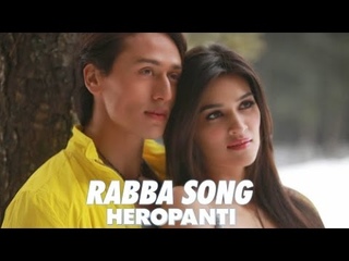 Rabba Heropanti Full Song 720p Hindi 5.1 (HD)