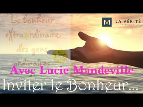 Inviter le Bonheur avec Lucie Mandeville
