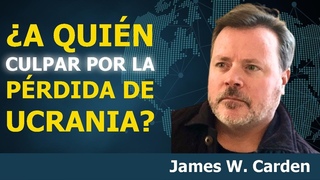 A quién culpar por perder Ucrania | Con James W. Carden