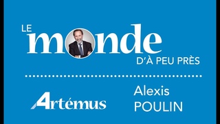 LE MONDE D’À PEU PRÈS avec ALEXIS POULIN